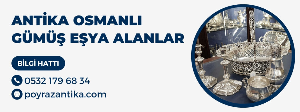 Antika Osmanlı Gümüş Eşya Alanlar