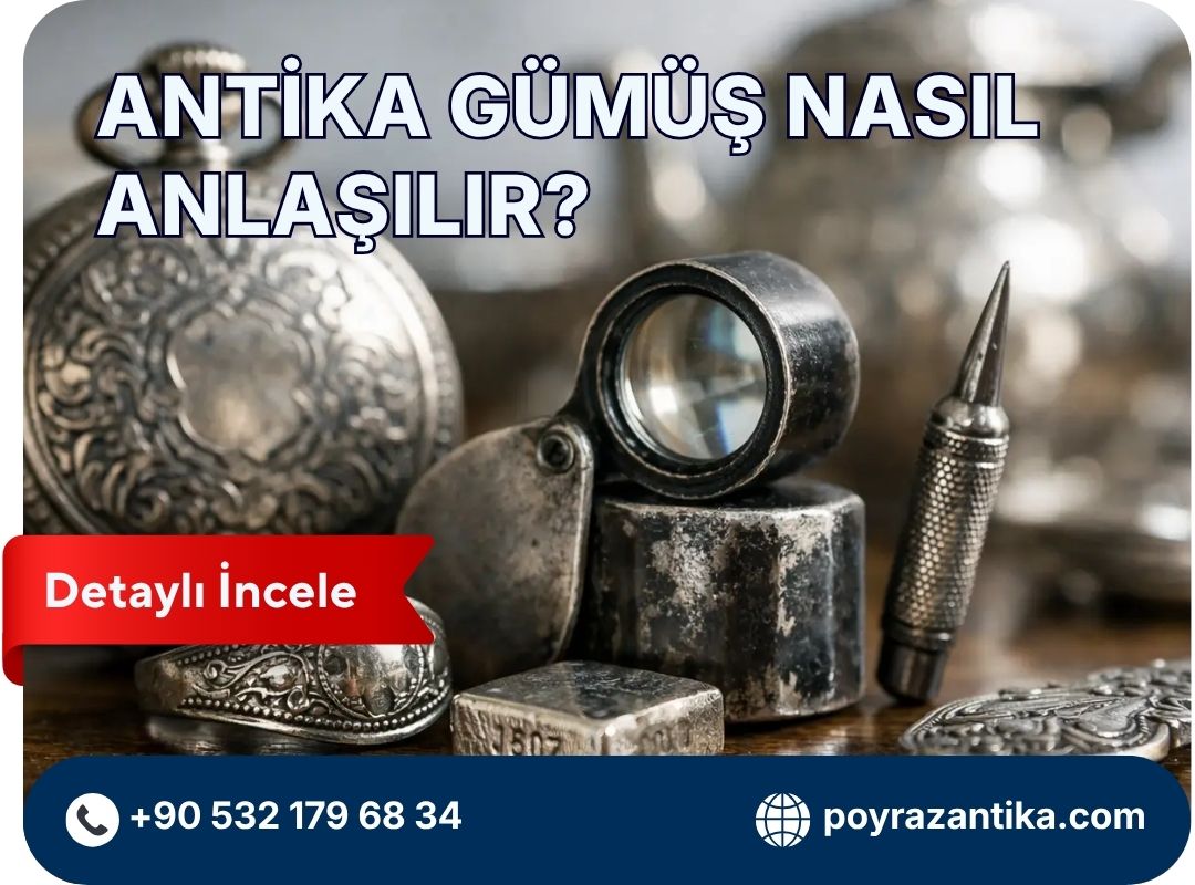 Antika Gümüş Nasıl Anlaşılır?