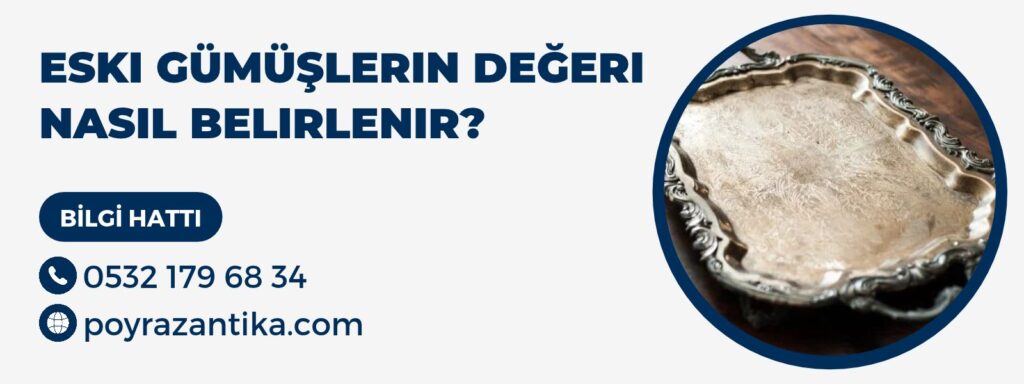 Eski Gümüşlerin Değeri Nasıl Belirlenir?