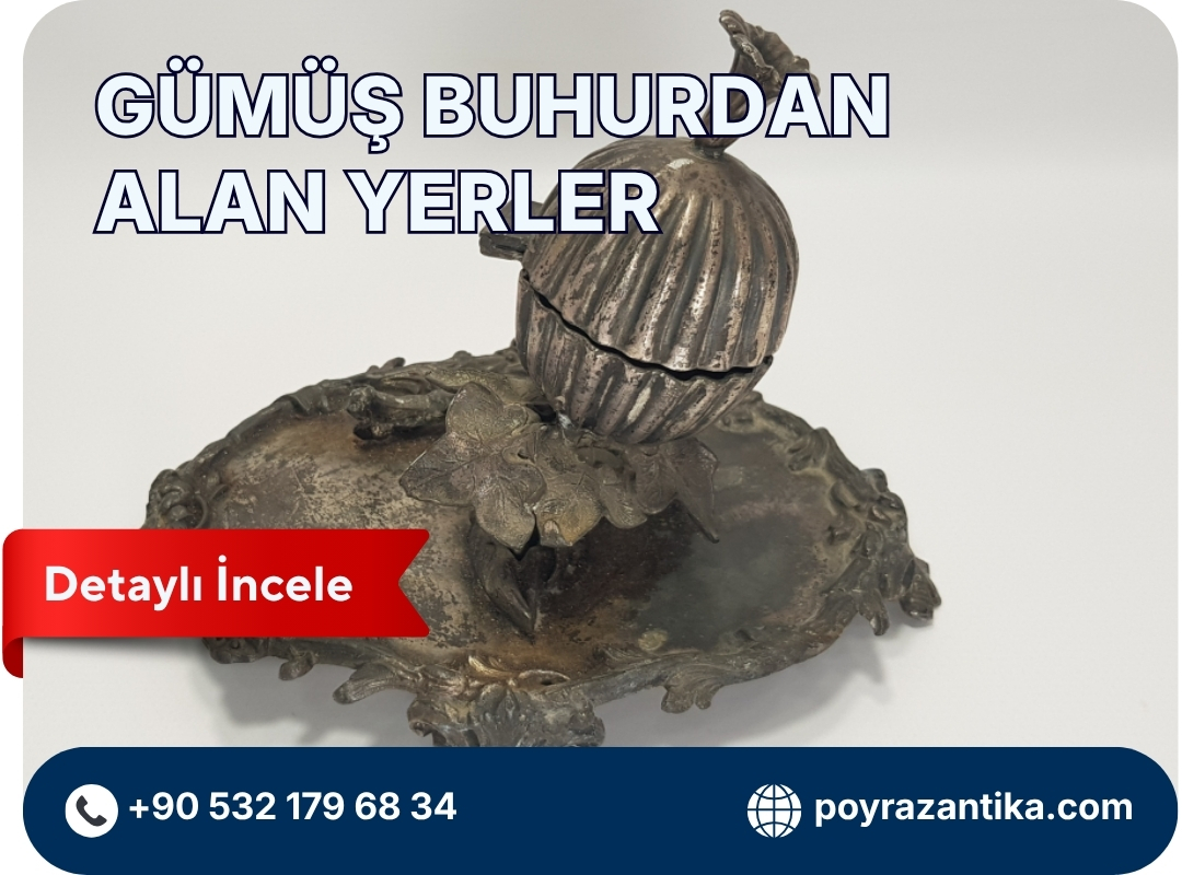 Gümüş Buhurdan Alan Yerler
