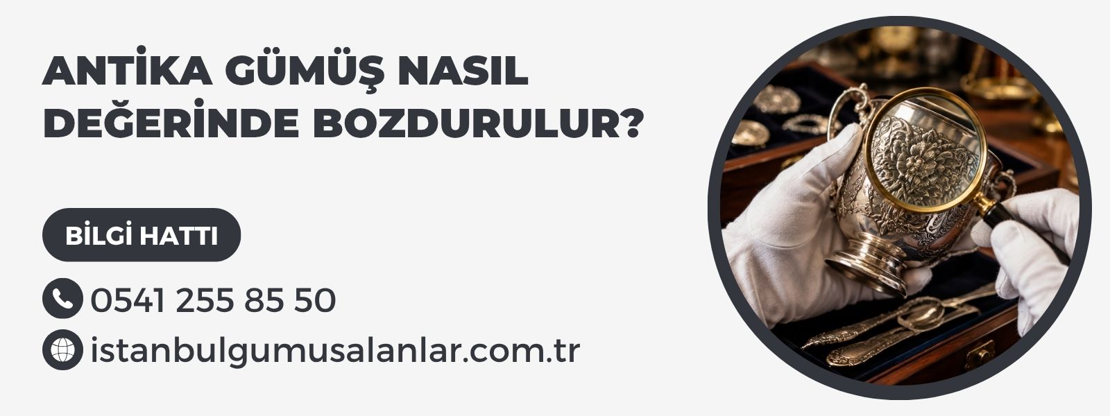 Antika Gümüş Nasıl Değerinde Bozdurulu?